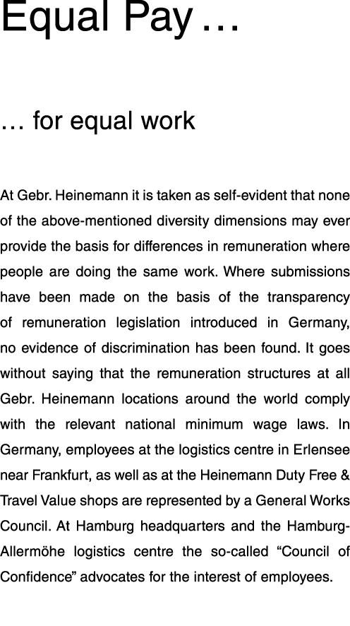 Equal Pay     for equal work At Gebr  Heinemann it is taken as self-evident that none of the above-mentioned diversit   