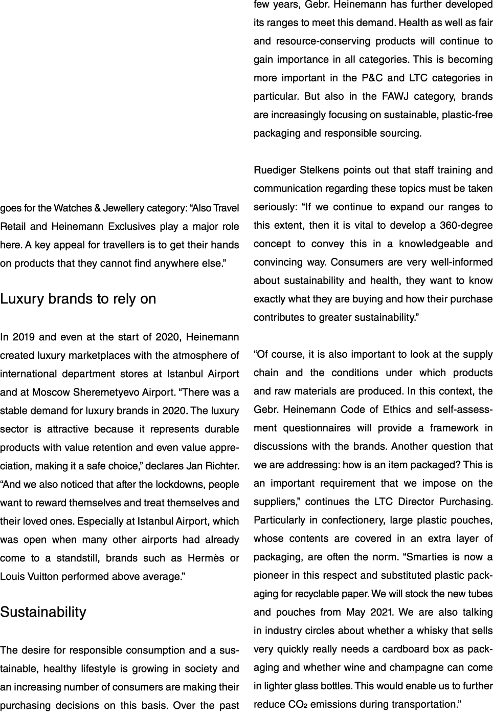 goes for the Watches & Jewellery category:  Also Travel Retail and Heinemann Exclusives play a major role here  A key   