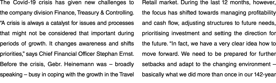 The Covid-19 crisis has given new challenges to the company division Finance, Treasury & Controlling   A crisis is al   