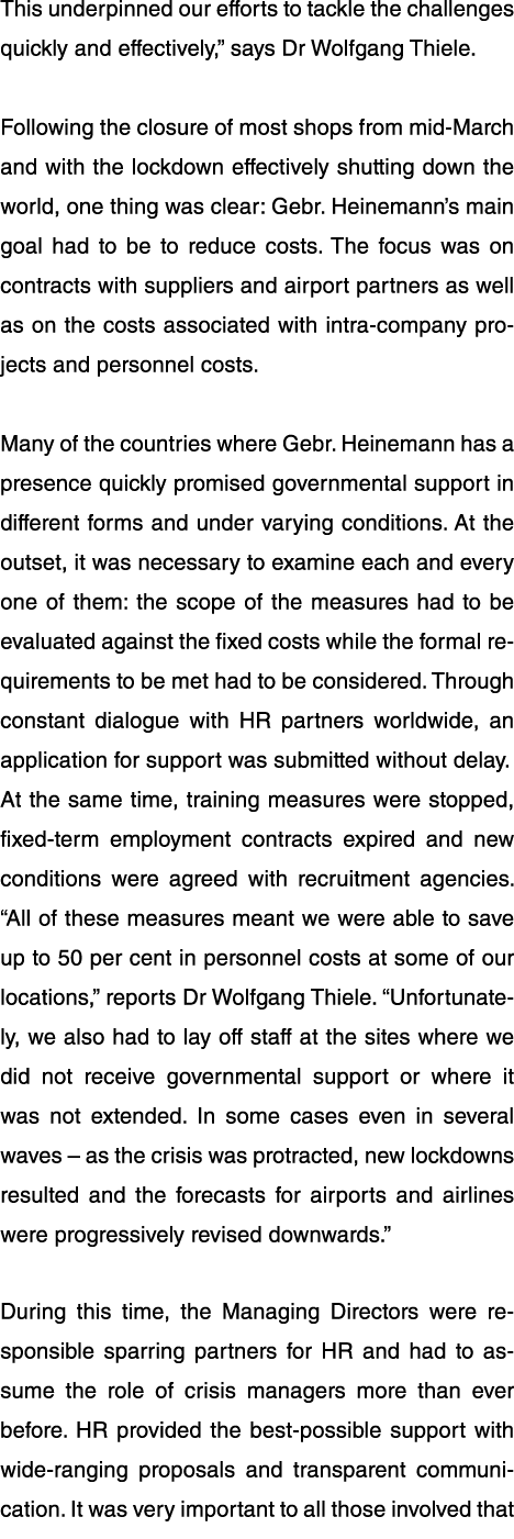 This underpinned our efforts to tackle the challenges quickly and effectively,  says Dr Wolfgang Thiele  Following th   